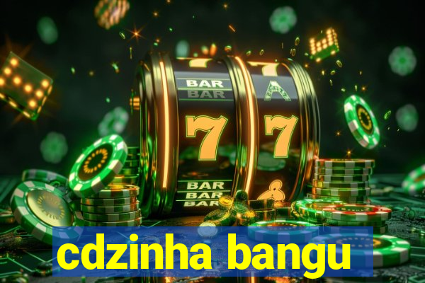 cdzinha bangu